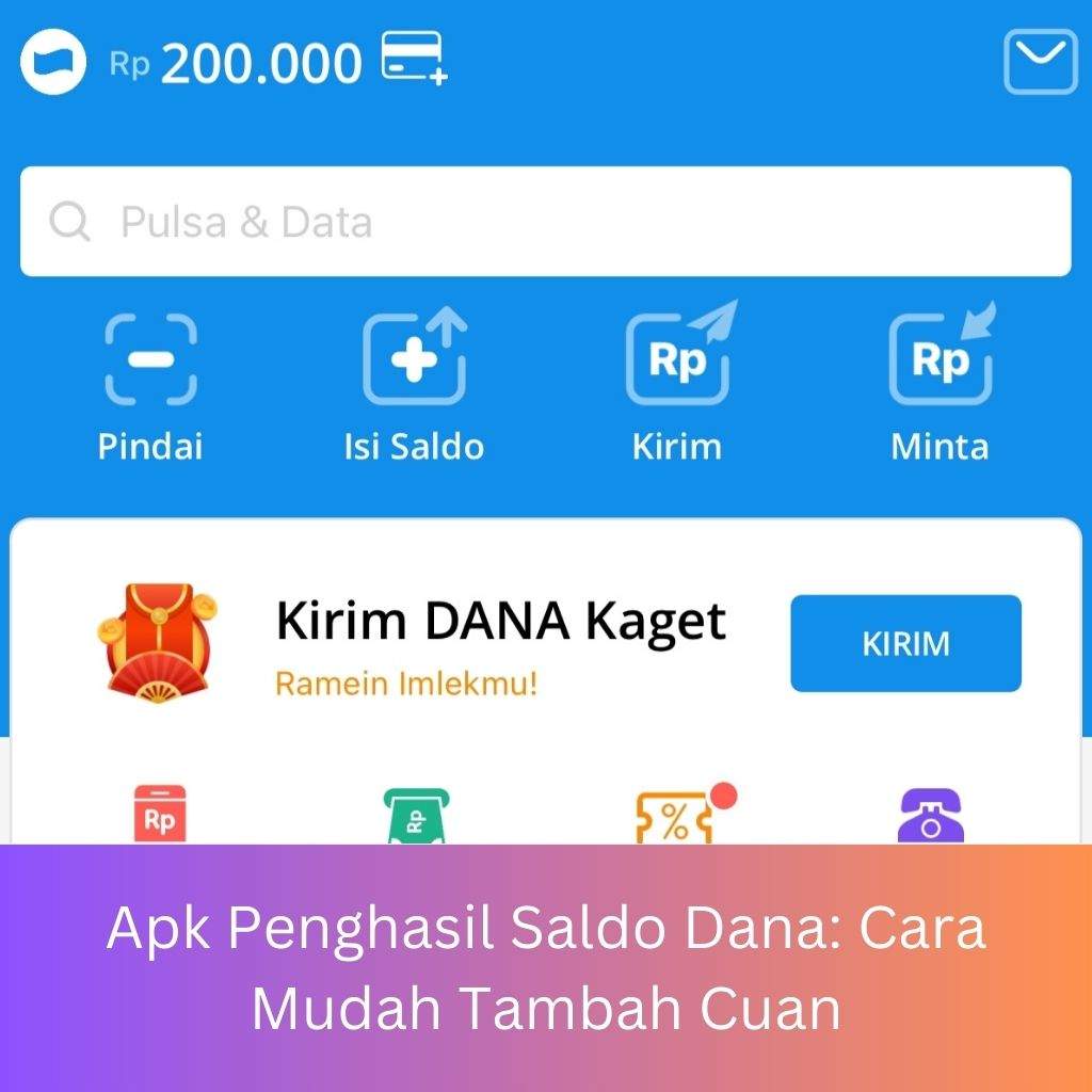 Apk Penghasil Saldo Dana: Cara Mudah Tambah Cuan